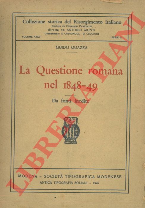 QUAZZA Guido - - La Questione romana nel 1848-49. Da fonti inedite.