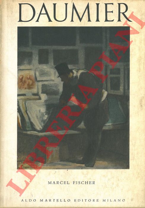 FISCHER Marcel - - Daumier. Pittore.