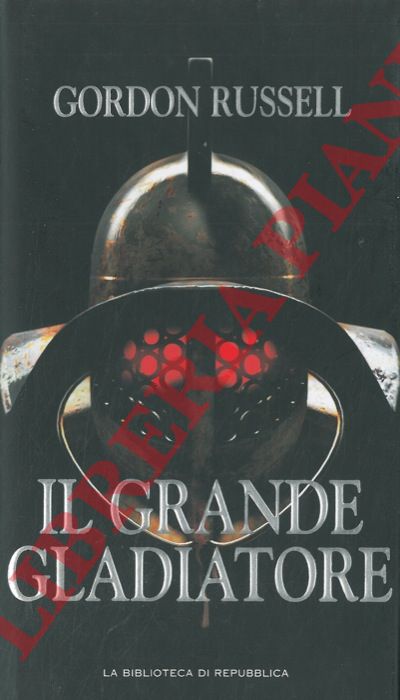 RUSSELL Gordon - - Il Grande Gladiatore.