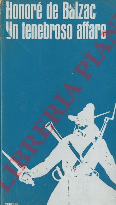 BALZAC Honor de - - Un tenebroso affare.