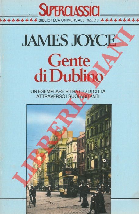 JOYCE James - - Gente di Dublino.