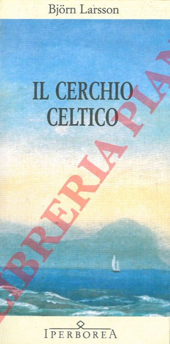 LARSSON Bjorn - - Il cerchio celtico.