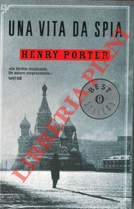 PORTER Henry - - Una vita da spia.