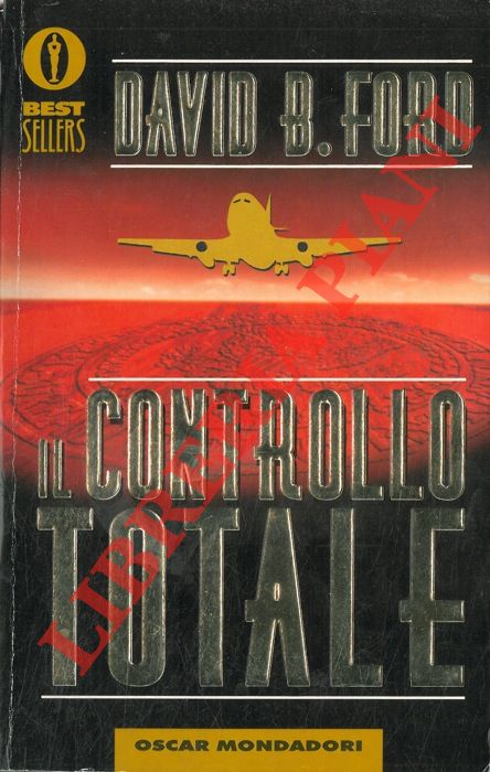 FORD David B. - - Il controllo totale.