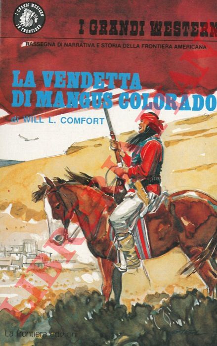 COMFORT Will Levington - - La vendetta di Mangus Colorado.