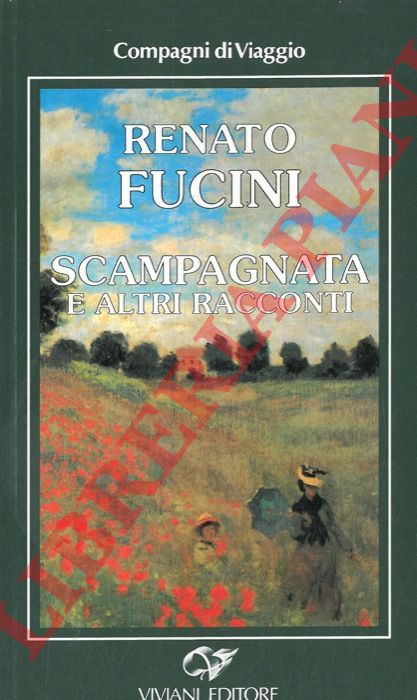 FUCINI Renato - - Scampagnata e altri racconti.