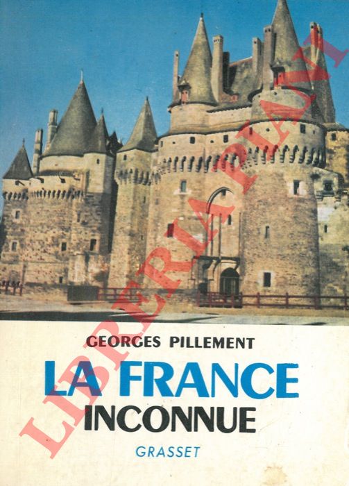 PILLEMENT Georges - - La France inconnue. Nord-Ouest. Itinraires archologiques.