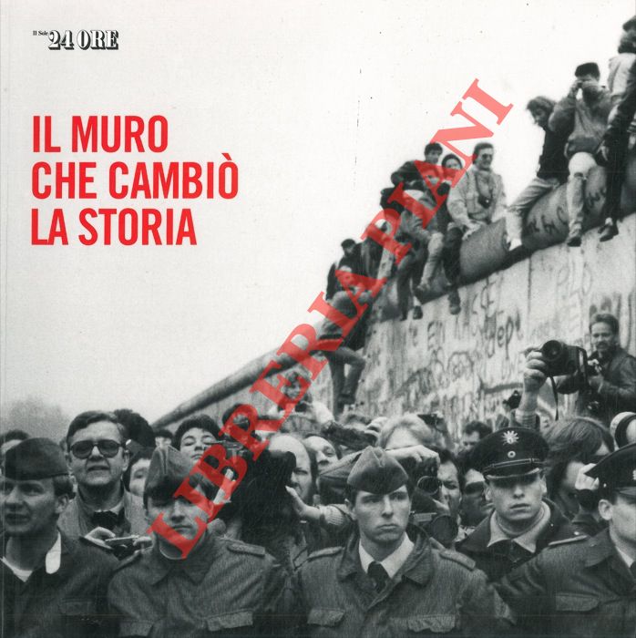 - - Il muro che cambi la storia.