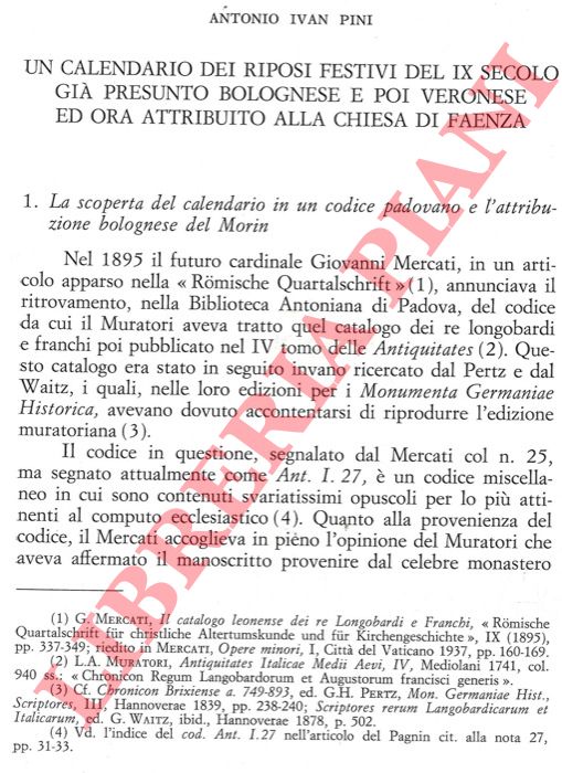 PINI Antonio Ivan - - Un calendario dei riposi festivi del IX secolo gi presunto bolognese e poi veronese ed ora attribuito alla Chiesa di Faenza.