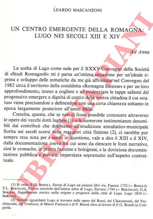 MASCANZONI Leardo - - Un centro emergente della Romagna: Lugo nei secoli XIII e XIV.