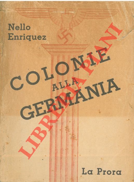 ENRIQUEZ Nello - - Colonie alla germania.