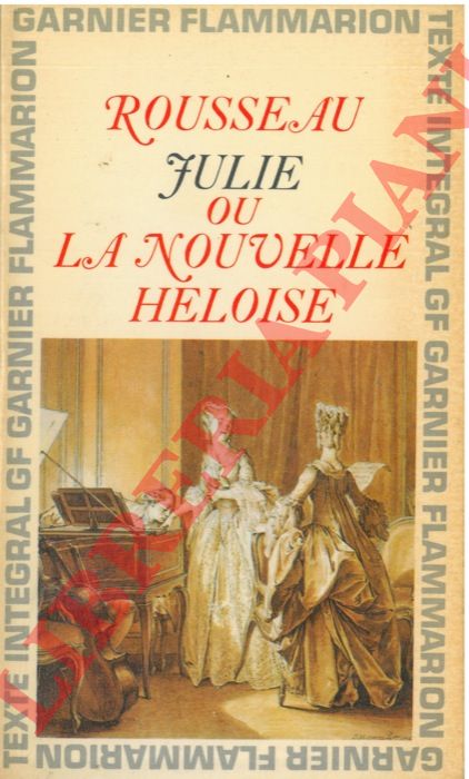 ROUSSEAU Jean-Jacques - - Julie ou la nouvelle heloise. Letters de deux amants.