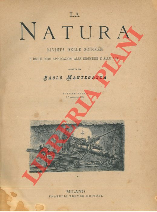(MANTEGAZZA Paolo) - - La natura. Rivista delle scienze e delle loro applicazioni alle industrie e alle arti.