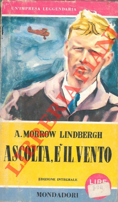 LINDBERGH A. Morrow - - Ascolta,  il vento.