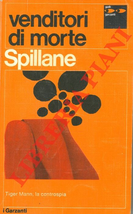 SPILLANE Mickey - - Venditori di morte.