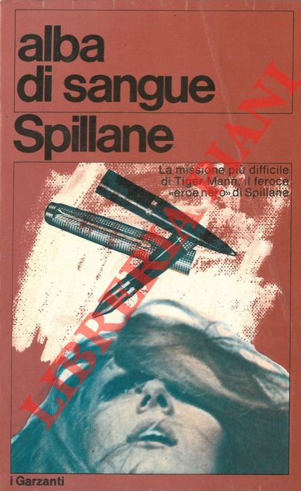 SPILLANE Mickey - - Alba di sangue.