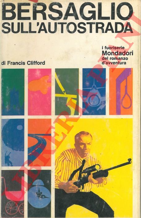 CLIFFORD Francis - - Bersaglio sull'autostrada.