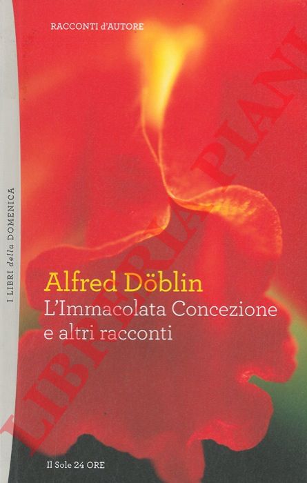 DOBLIN Alfred - - L'Immacolata Concezione e altri racconti.