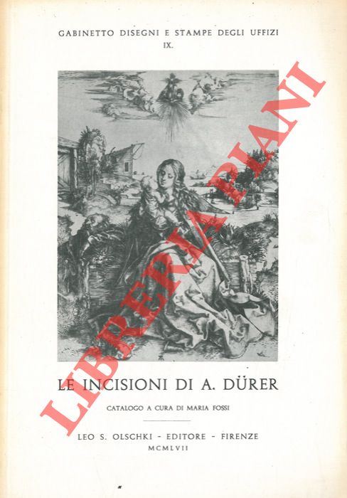 (FOSSI Maria) - - Le incisioni di A. Durer. Catalogo.