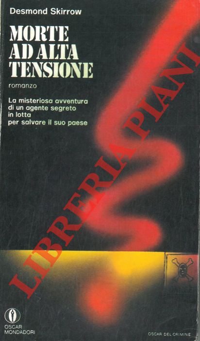 SKIRROW Desmond - - Morte ad alta tensione.