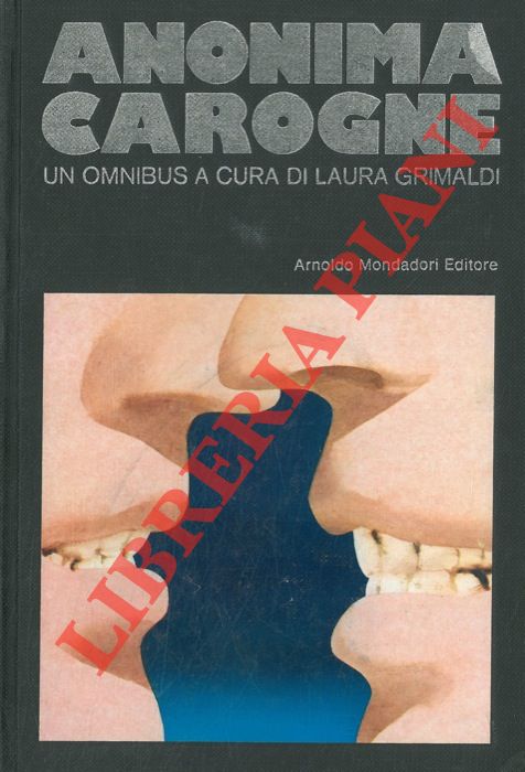 (GRIMALDI Laura) - - Anonima carogne.