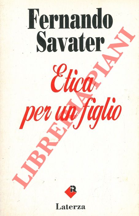 SAVATER Fernando - - Etica per un figlio.