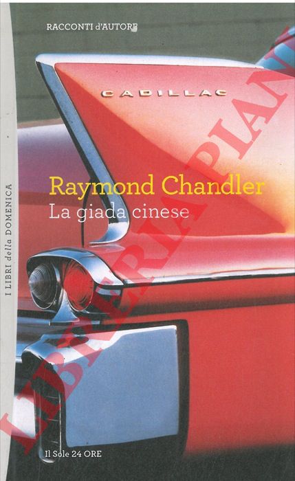 CHANDLER Raymond - - La giada cinese.