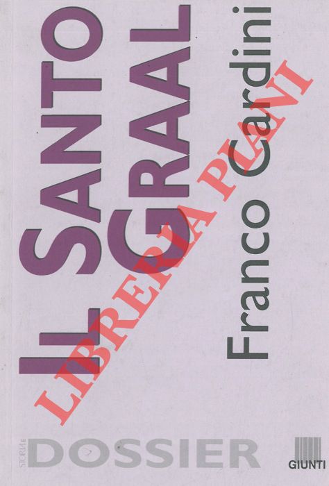 CARDINI Franco - - Il Santo Graal.