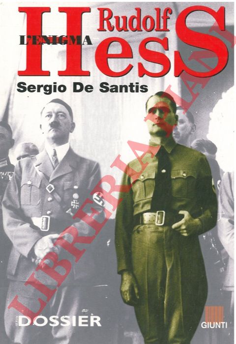 DE SANTIS Sergio - - L'enigma Rudolf Hess.