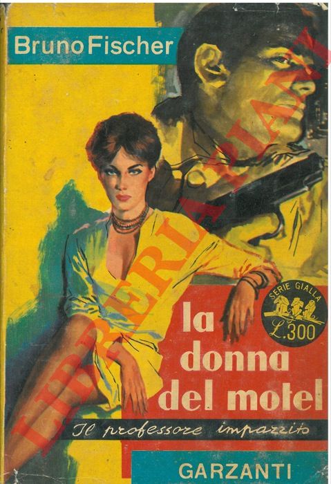 FISCHER Bruno - - La donna del motel.