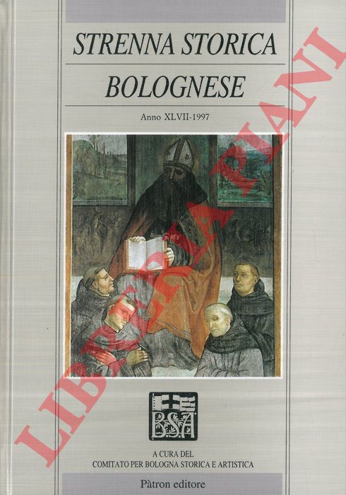 - - Strenna storica bolognese. Anno XLVII - 1997.