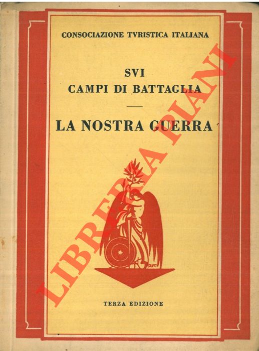 CTI - - Sui campi di battaglia.  La nostra guerra. Introduzione alla serie delle guide dei campi di battaglia in sei volumi.