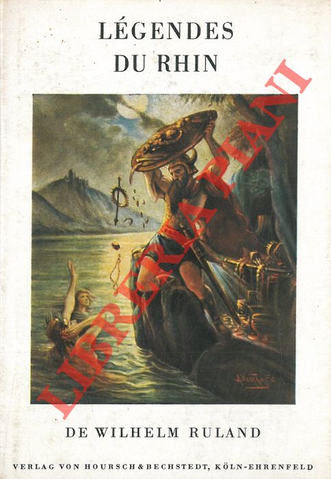RULAND Wilhelm - - Legendes du Rhin.