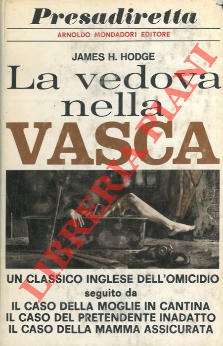 HODGE James H. - - La vedova nella vasca.