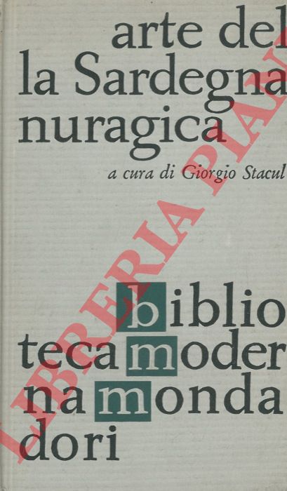 (STACUL Giorgio) - - Arte della Sardegna nuragica.