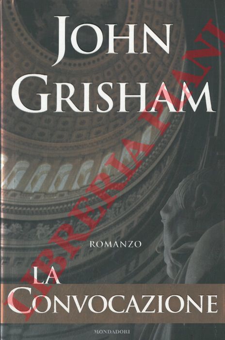 GRISHAM John - - La convocazione.