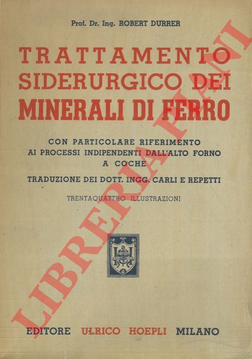 DURRER Robert - - Trattamento siderurgico dei minerali di ferro.