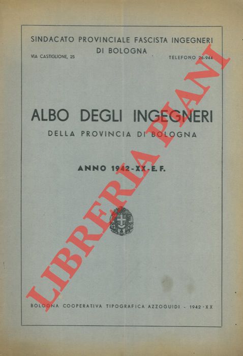 - - Albo degli ingegneri della provincia di Bologna. Anno 1942.