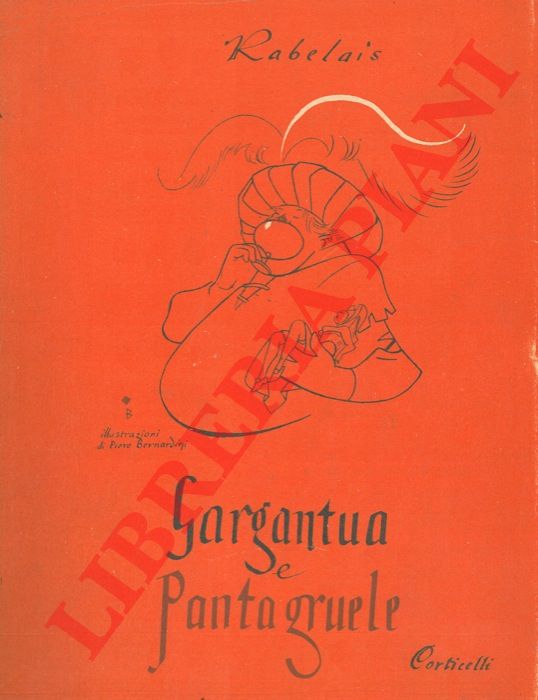 RABELAIS F. - - Gargantua e Pantagruele.