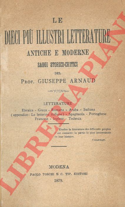 ARNAUD Giuseppe - - Le dieci pi illustri letterature antiche e moderne. Saggi storico-critici.