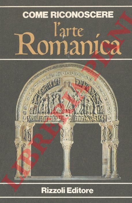 (CONTI Flavio) - - Come riconoscere l'arte Romanica.