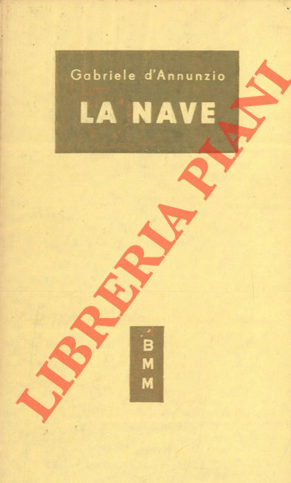 D'ANNUNZIO Gabriele - - La nave.