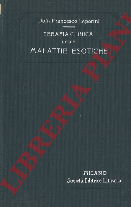 LEPORINI Francesco - - Terapia clinica delle malattie esotiche.