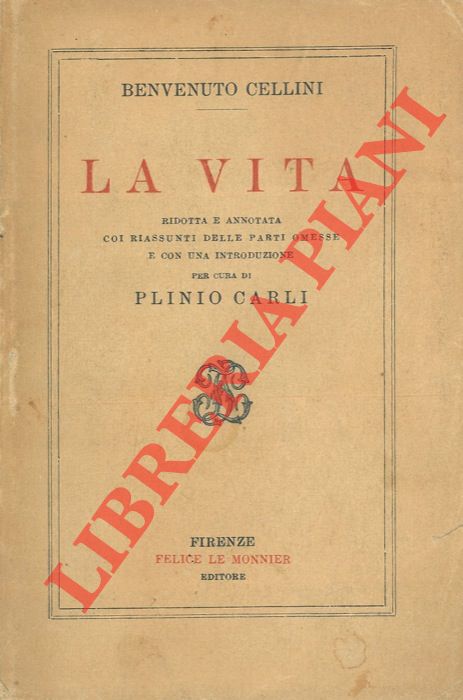 CELLINI Benvenuto - - La vita.