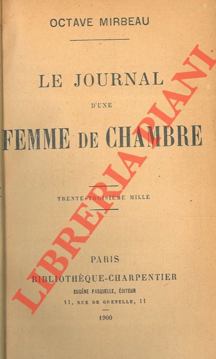 MIRBEAU Octave - DE LAFOREST Dubut - - Le journal d'une femme de chambre. Le gaga. Moeurs parisiennes.