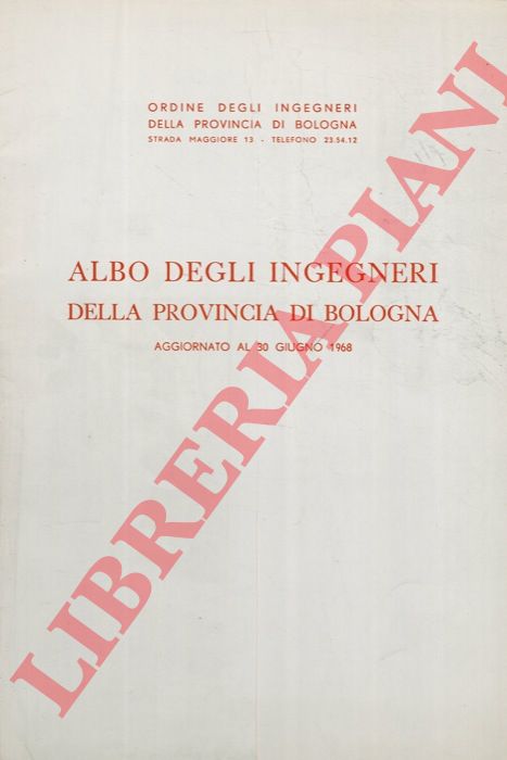 - - Albo degli ingegneri della provincia di Bologna. 1968.