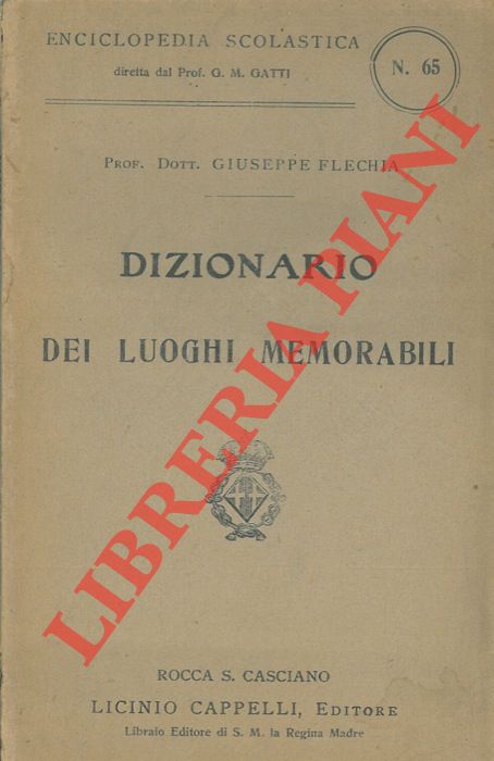 FLECCHIA Giuseppe - - Dizionario dei luoghi memorabili.