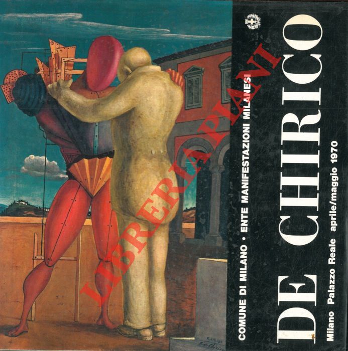 AA. VV. - - Giorgio de Chirico. Catalogo mostra, Milano, 1970.