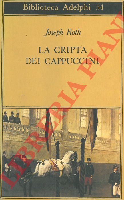 ROTH Joseph - - La cripta dei cappuccini.