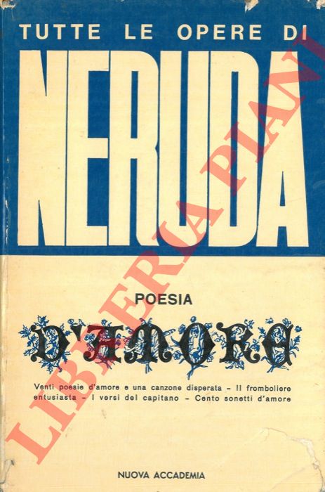 NERUDA Pablo - - Poesia d'amore.